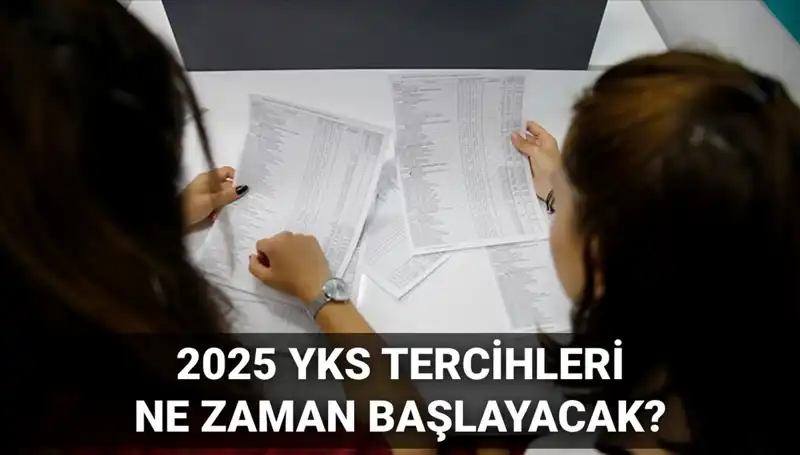 2025 YKS Tercih Tarihleri Açıklandı: ÖSYM'den Önemli Duyuru Geldi!