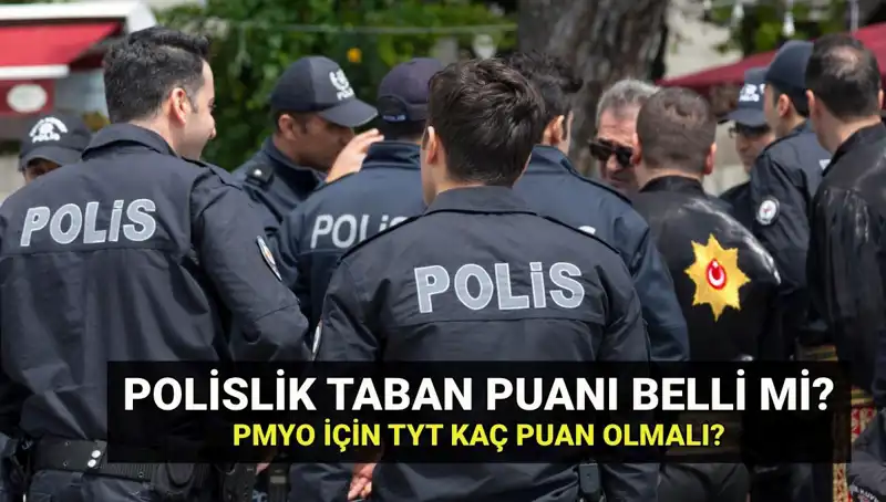 2025 Polislik Taban Puanları Belli Olacak mı? PMYO Kontenjanları Hakkında Bilgiler