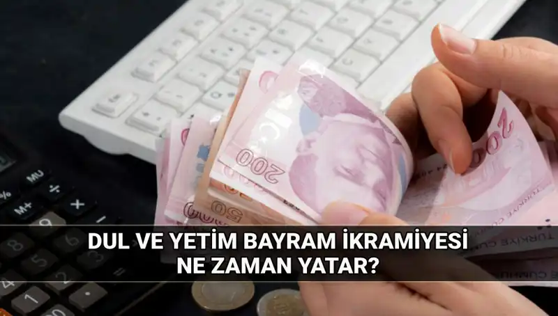 Kurban Bayramı'nda Dul ve Yetim Maaşı Alanlar İçin İkramiye Miktarları Belli Oldu!