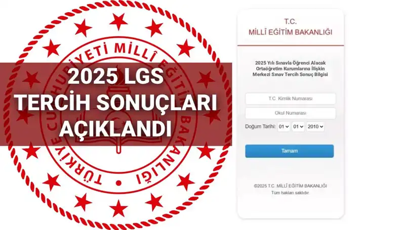 LGS Tercih Sonuçları ve Boş Kontenjanlar 2025 MEB'den Açıklandı!