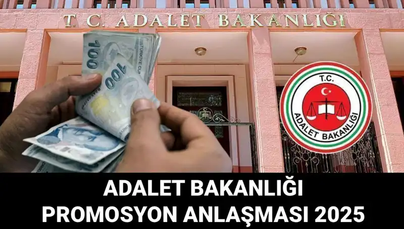 Adalet Bakanlığı Promosyon Anlaşması 2025: İhale Ne Zaman Açıklanacak?